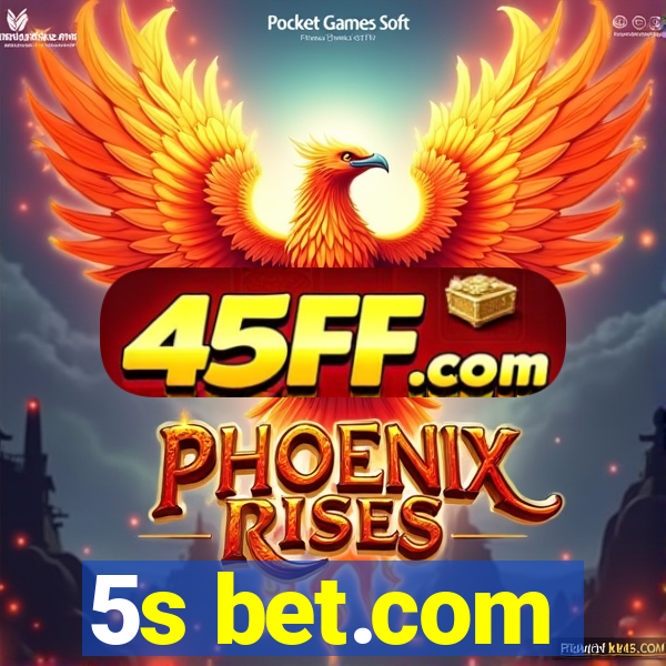 5s bet.com